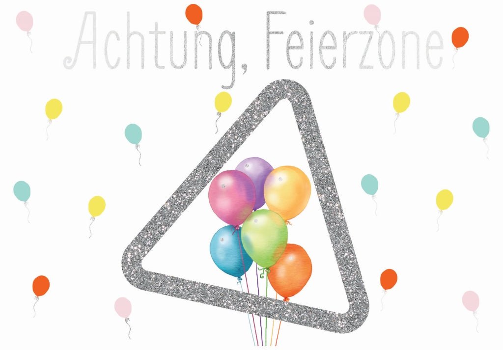 Postkarte Geburtstag Spruch Humor Achtung, Feierzone