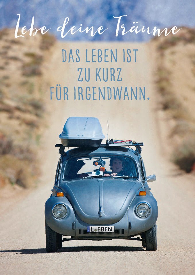 Postkarte Lebensweisheit Spruch Lebe deine Träume Das Leben ist zu kurz für irgendwann