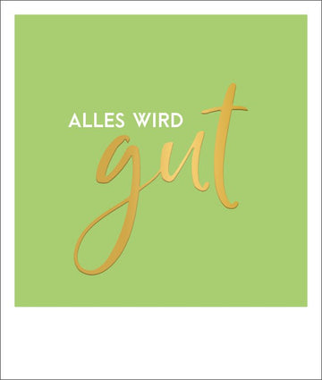 Postkarte Spruch Alles wird gut, Goldfolie