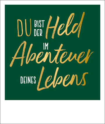 Postkarte Spruch Held Abenteuer Leben mit Goldfolie