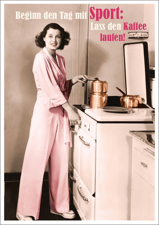 Postkarte Spruch lustig Beginn den Tag mit Sport: Lass den Kaffee laufen!