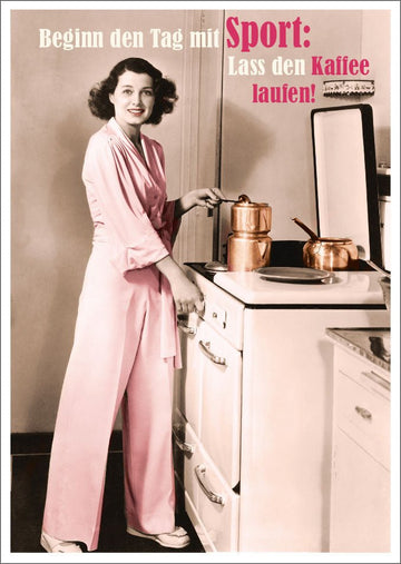 Postkarte Spruch lustig Beginn den Tag mit Sport: Lass den Kaffee laufen!