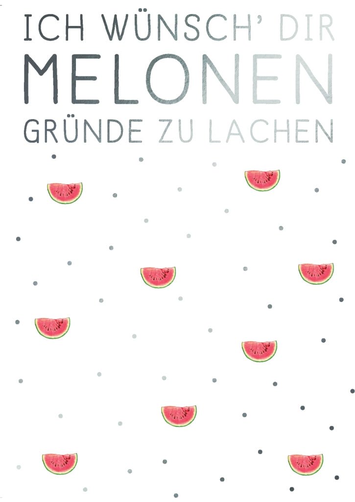 Postkarte Spruch Melonen Gründe zu lachen