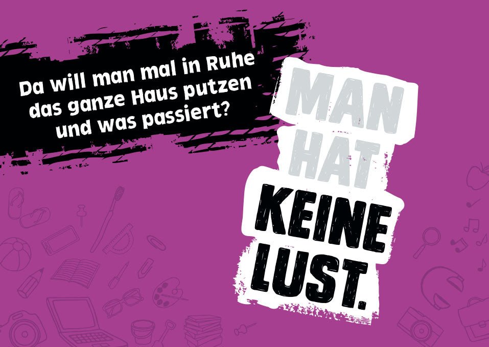Postkarte Sprüche Da will ich mal in Ruhe das ganze Haus putzen und was passiert?
