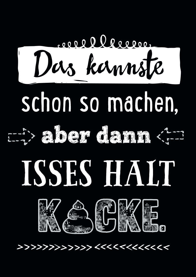 Postkarte Sprüche dann isses halt Kacke