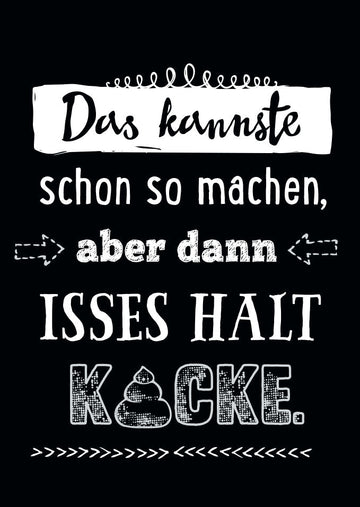 Postkarte Sprüche dann isses halt Kacke