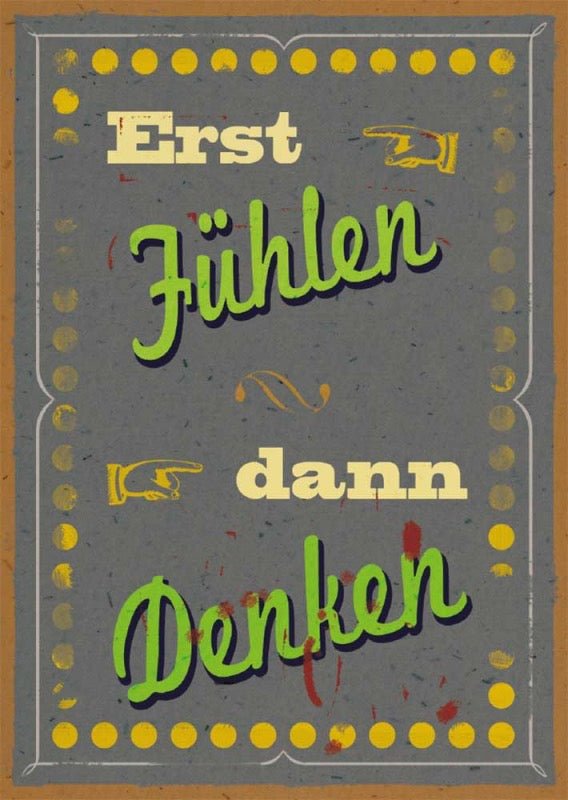 Postkarte Sprüche: Erst Fühlen dann Denken