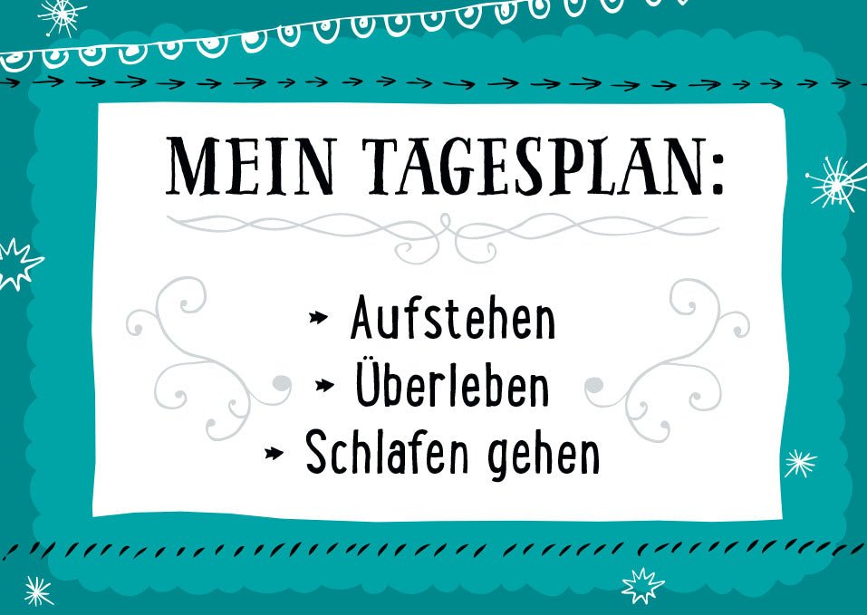 Postkarte Sprüche Mein Tagesplan: Aufstehen, Überleben, Schlafen gehen