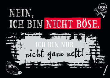 Postkarte Sprüche Nein , ich bin nicht böse, ich bin nur manchmal nicht ganz nett