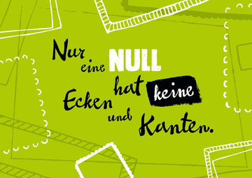 Postkarte Sprüche Nur eine Null hat keine Ecken und Kanten