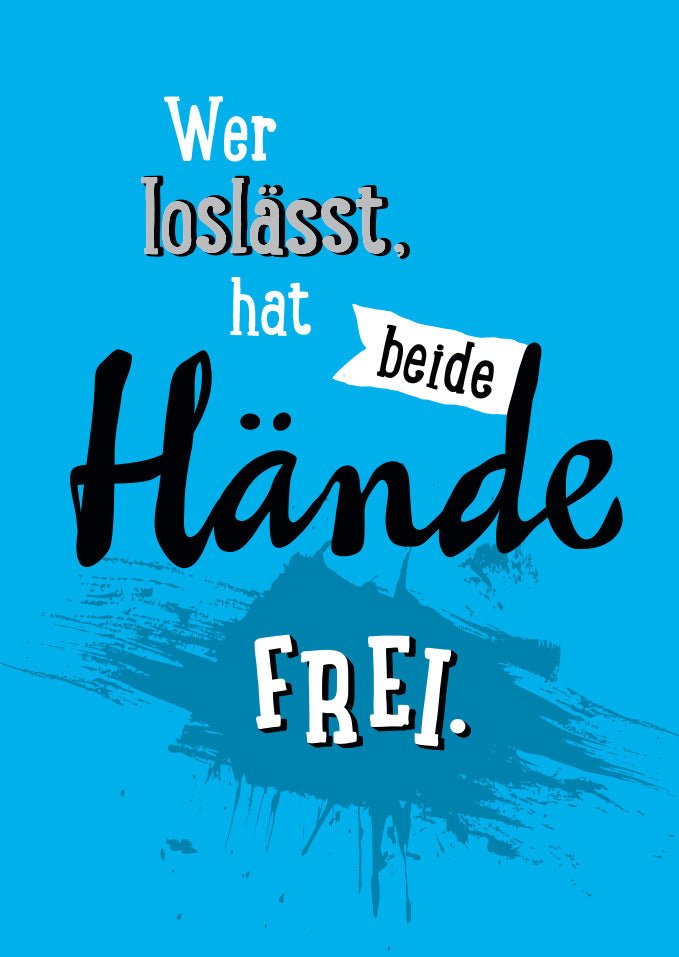 Postkarte Sprüche Wer loslässt, hat die Hände frei
