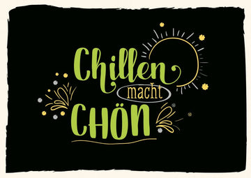 Postkarten Sprüche Chillen macht schön Karte für Entspannungsliebhaber mit humorvollem Spruch in grüner Schrift auf schwarzem Hintergrund ideal als Geschenk für Freunde und Familie