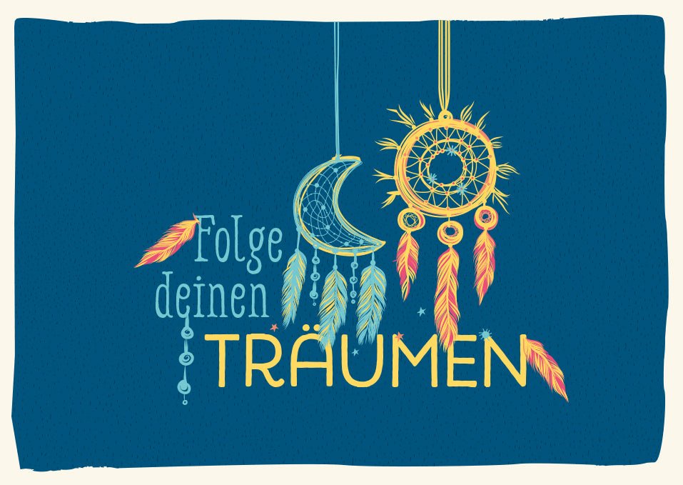 Postkarten Sprüche Folge deinen Träumen Motiv Traumfänger mit Mond und Federn in Blau und Gelb für Träumer und Inspiration Suchende Ideal als Geschenk oder Dekoration