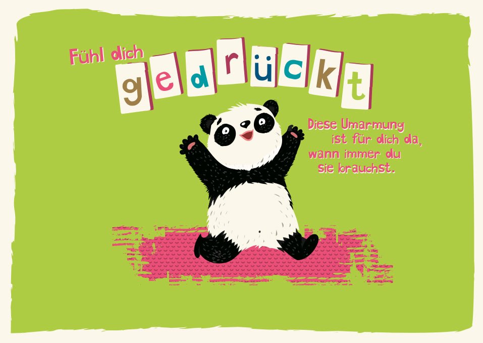 Postkarten Sprüche Fühl dich gedrückt Panda Karte für Kinder und Erwachsene mit niedlichem Panda auf grünem Hintergrund ideal zum Verschenken oder als liebevolle Geste