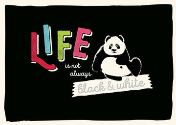 Postkarten Sprüche Life is not always black and white Panda Design lustig und motivierend für Tierliebhaber und Freunde bunte Buchstaben süßer Panda auf schwarzem Hintergrund