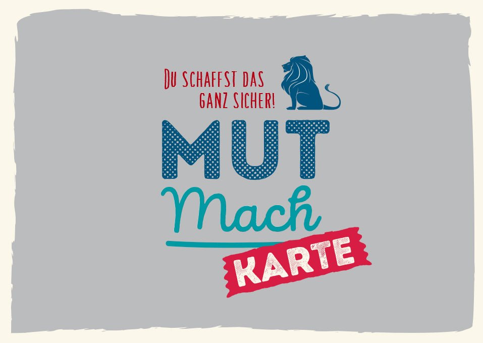 Postkarten Sprüche Mut Mach Karte mit Löwenmotiv für Ermutigung und Motivation ideal für Freunde Familie Kollegen zur Unterstützung und Aufmunterung mit inspirierendem Text