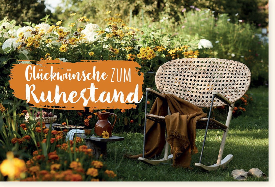 Ruhestand Glückwunschkarte - Abschied in die Rente mit Wohlverdienten Wünschen zur Pensionierung, Erholung & Freizeit - Neuanfang Ruhepause im Garten der Natur