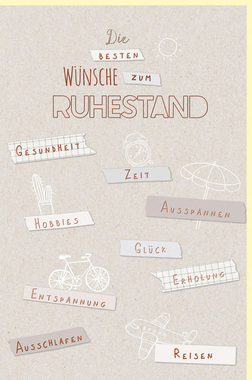 Ruhestand Glückwunschkarte - Premium Abschiedskarte für Rentner & Senioren mit Wünschen für Gesundheit, Entspannung & Hobbies - Beige Doppelkarte zum Ausschlafen, Reisen und Ausspannen