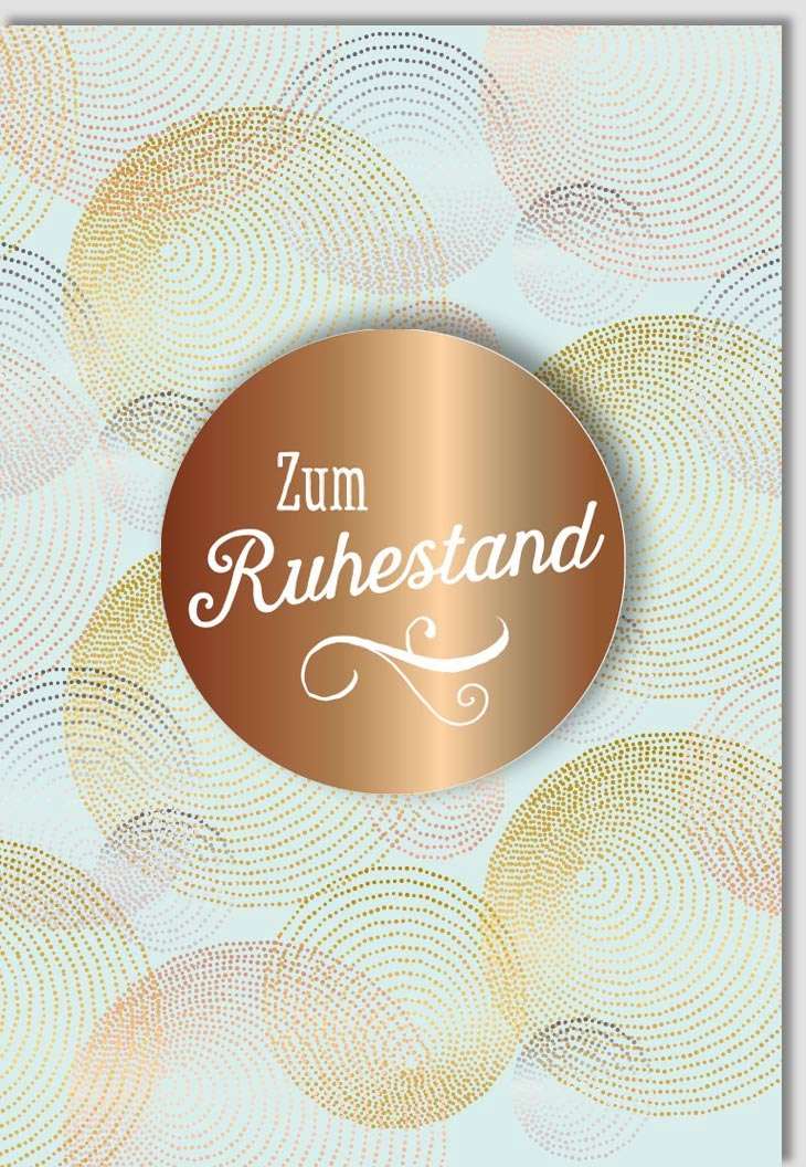 Ruhestandskarte zur Verabschiedung: Glückwünsche zur Pensionierung, Bronze Kreise Applikation, Ideal für Kollegen - Feier des Retirements