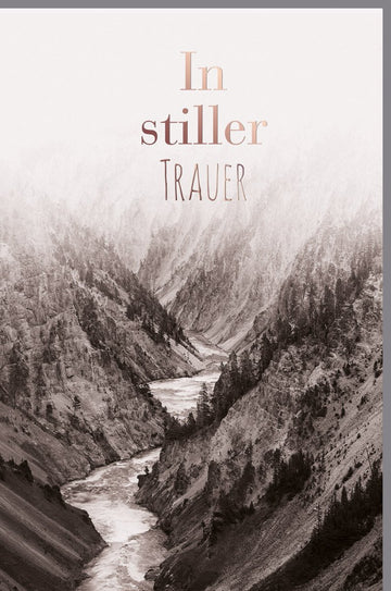 Trauerkarte mit Berg - und Flussmotiv in Sepia - Elegante Beileidskarte mit Roségold Metallicfolie, stilvolle Anteilnahme & Abschied, hochwertige Gedenkkarte Natur Landschaft