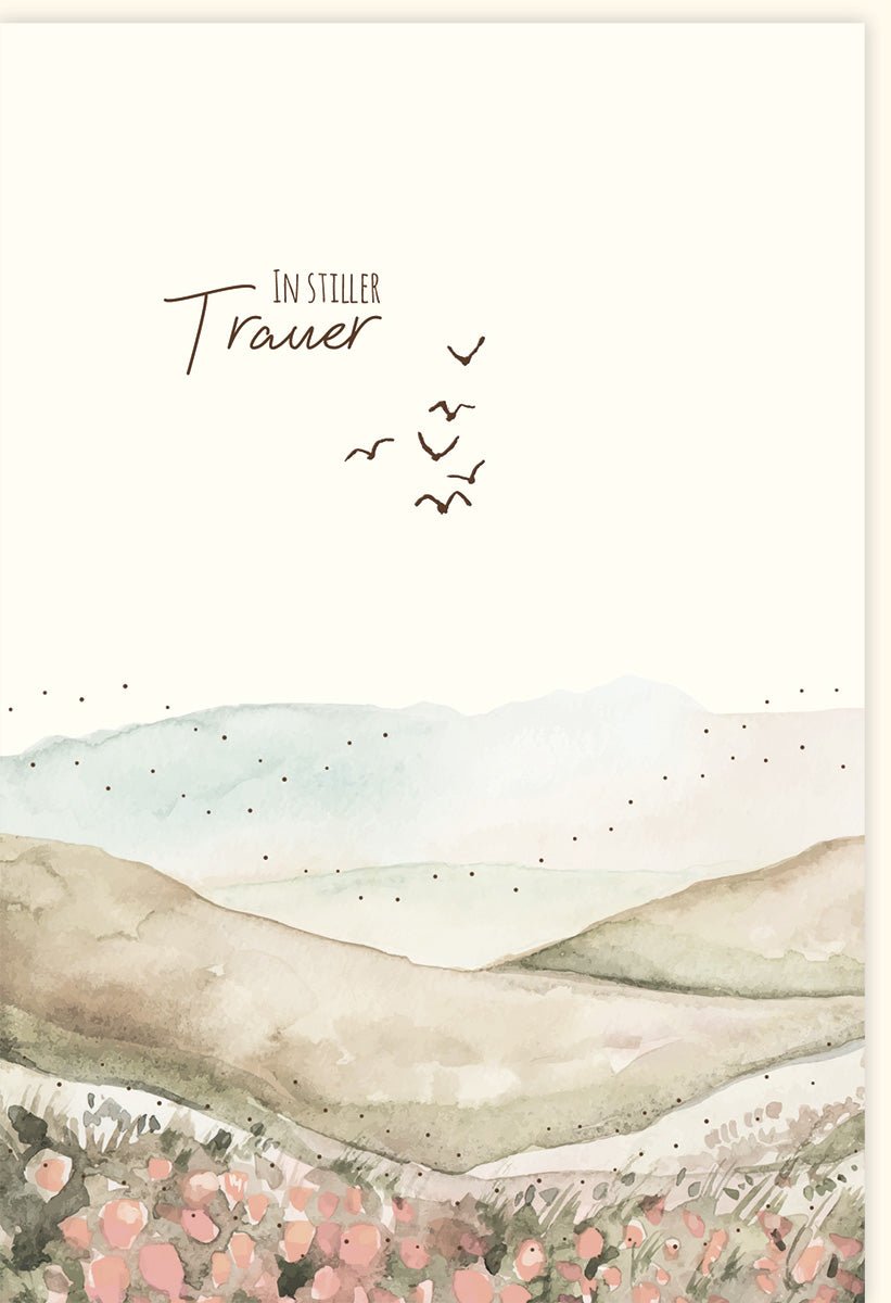 Trauerkarte zur Anteilnahme - Einfühlsame Beileid Doppelkarte mit stilvoller Blumen - Landschaft, Vögel am Himmel Motiv in sanften Farben für Abschied und Gedenken, Pietätvolle Kondolenzkarte mit Trost und Mitgefühl