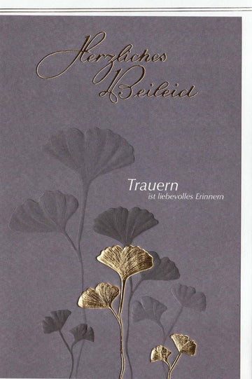 Trauerkarte zur Anteilnahme - Elegante Beileid Doppelkarte mit stilvollem Ginkgo - Motiv und tiefgründigem Trauerspruch
