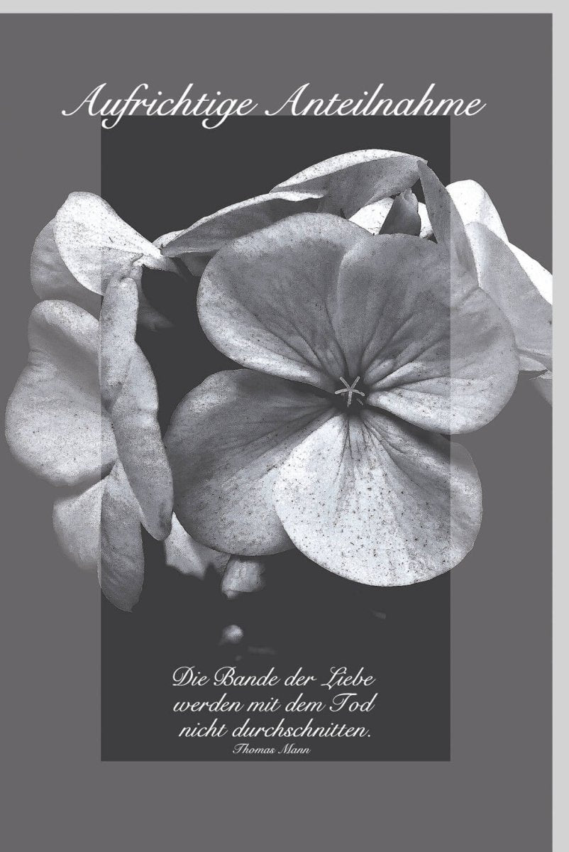 Trauerkarte zur Anteilnahme - Stilvolle Beileidskarte mit Blumenmotiv, Schwarz - Weiß Design, Einfühlsamer Text & Zitat für Trost und Gedenken