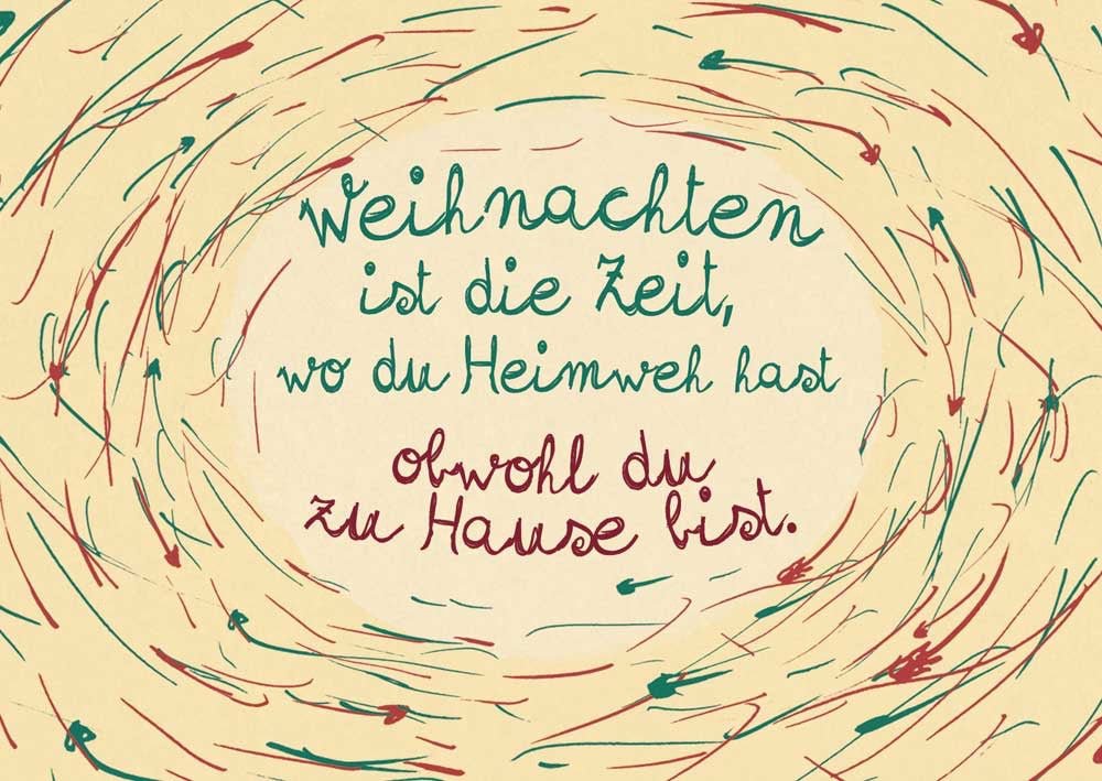 Weihnachtspostkarte: Weihnachten ist die Zeit wo du Heimweh hast...