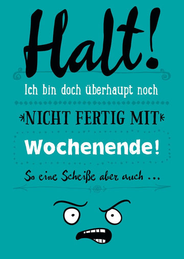 Wochenend - Feeling Postkarte - Lustiger Spruch & Cartoon - Gesicht, Blaue Humor Karte für Pause & Erholung