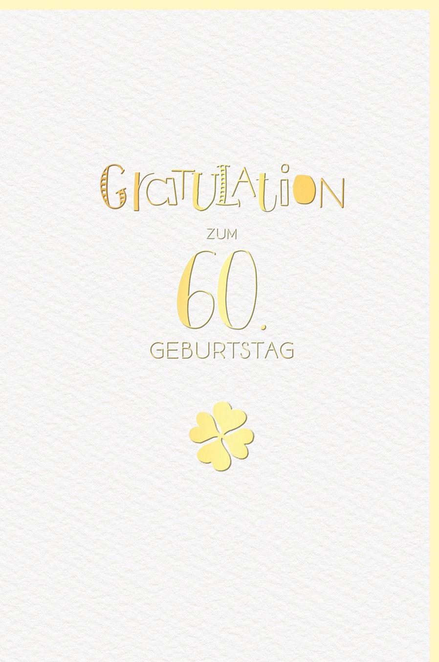 60. Geburtstag Glückwunschkarte - Edles Kleeblatt Design in Gold, Hochwertige Doppelkarte zum Jubiläum mit Glückwünschen