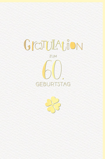 60. Geburtstag Glückwunschkarte - Edles Kleeblatt Design in Gold, Hochwertige Doppelkarte zum Jubiläum mit Glückwünschen