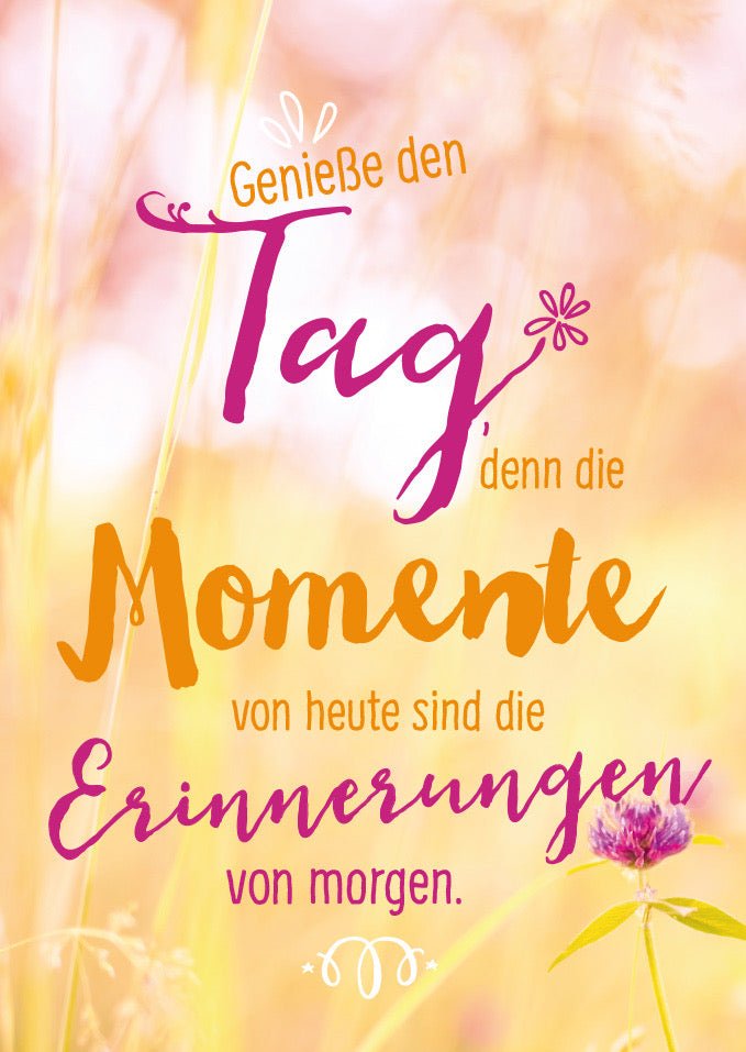 Freundschafts-Postkarte mit Lebensweisheit – Inspirierendes Zitat, Blumenmotiv & Helle Farben – Genieße Momente, Motivation & Frohsinn, Ideal als Geschenk oder Gruß