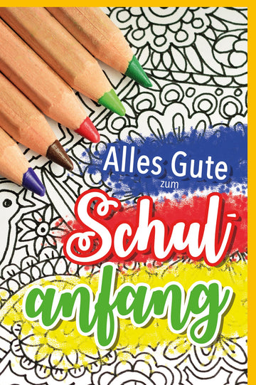 Einschulung Glückwunschkarte zum Schulanfang - Bunte Schultüte & Buntstifte Motiv für Erstklässler, Gratulation zum Lernstart & Bildungsweg, 1. Schultag