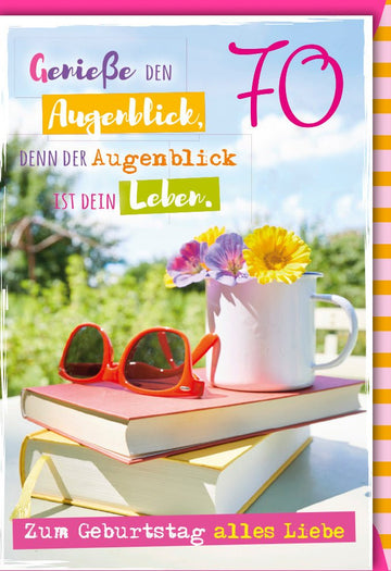 70. Geburtstag Doppelkarte - Blumen & Garten Motiv mit Sonnenbrille, Buch - Lebensfreude Jubiläumsgruß