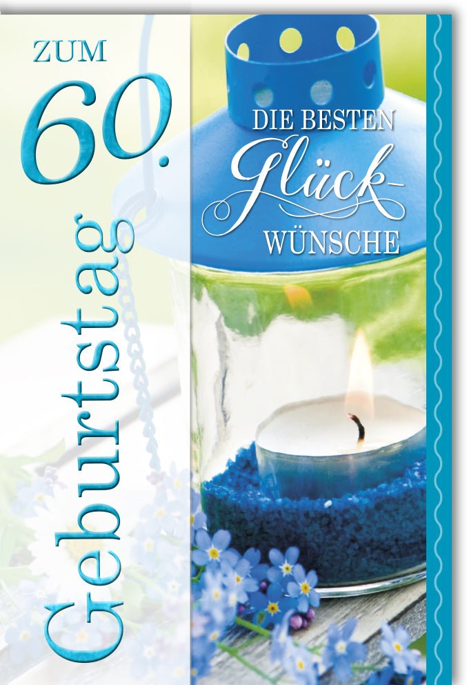 60. Geburtstag Doppelkarte mit Teelicht Laterne - Stilvolle Glückwünsche & Elegante Blaue Dekoration für Erwachsene & Senioren, Jubiläums Grußkarte mit Blumen Verzierungen, Perfekte Geschenkidee zur Feierlichkeit des Sechzigsten