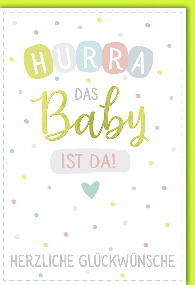 Geburtskarte für Neugeborene: "Hurra, ein Baby!" - Glückwunschkarte zur Begrüßung des Neugeborenen, Ideal für Babyparty & Gratulation an Eltern, Willkommens - Babyshower - Karte mit liebevollen Babykartenglückwünschen