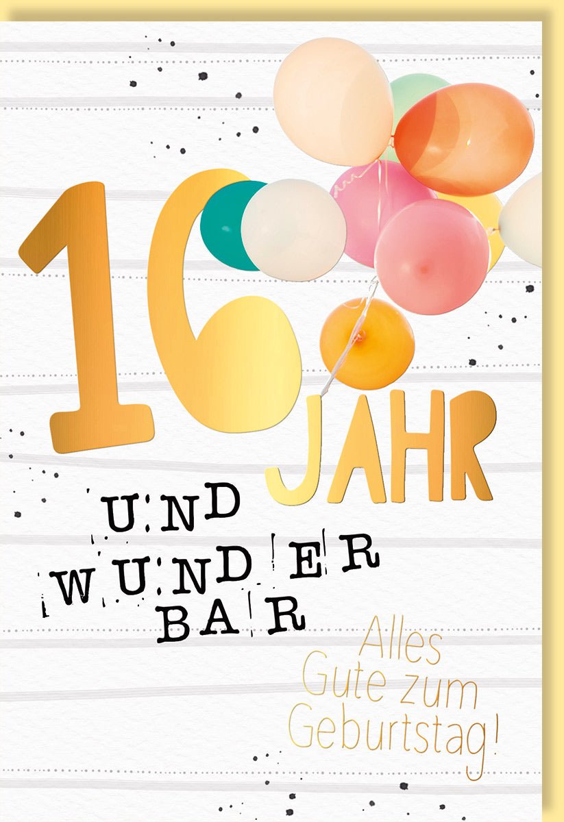 Geburtskarten Glückwunschkarten zur Geburt Doppelkarte mit Zahl 16 und wunderbar in Gold Luftballons Alles Gute zum Geburtstag Schriftzug auf weißem Hintergrund mit Umschlag