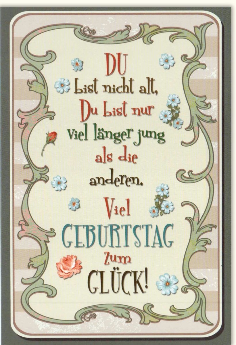 Geburtstags - Doppelkarte mit Humor: Vintage Blumen & Spruch - Retro Gratulationskarte für Jubiläum & Feierlichkeit