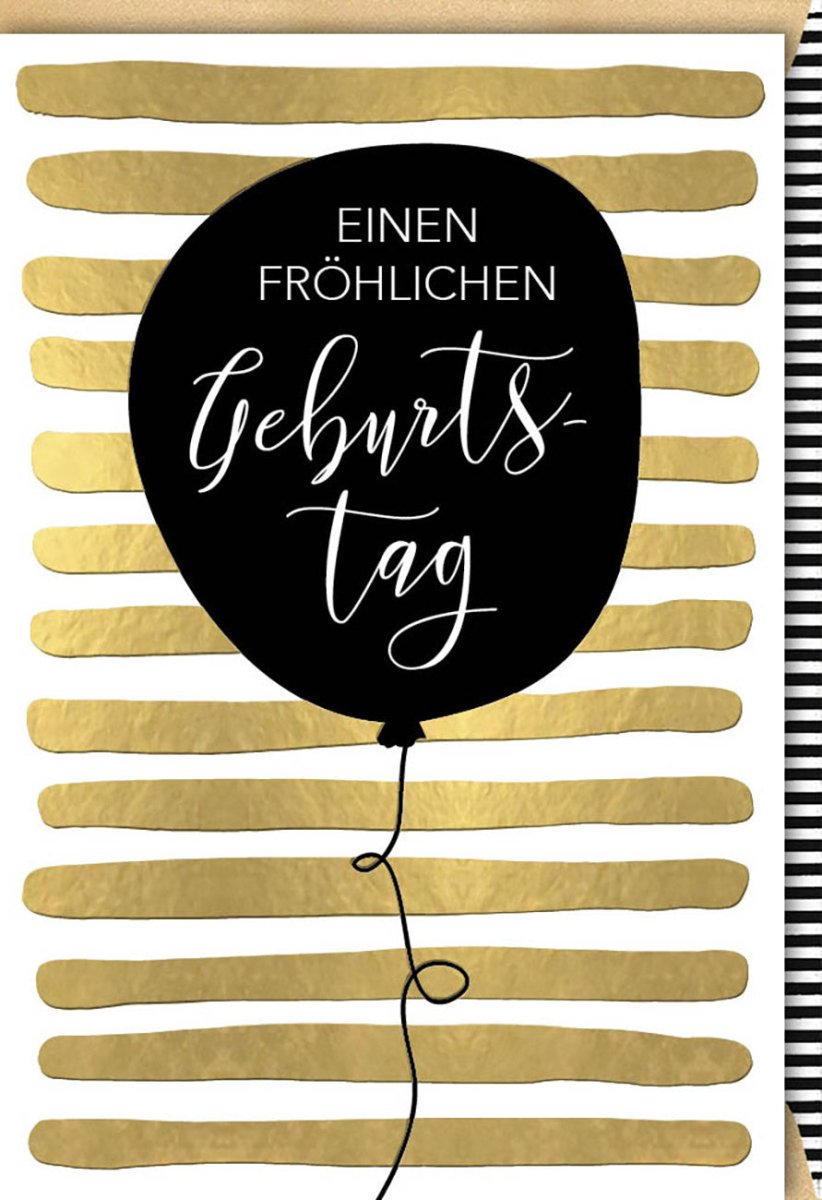 Geburtstags - Doppelkarte mit Spruch: Fröhliche Glückwunschkarte in Gold, Schwarz & Weiß - Ballon - & Streifen - Design für Erwachsene, Freunde & Familie - Elegante Grußkarte mit goldfarbenen Akzenten