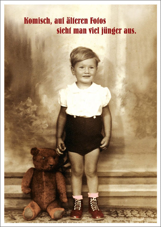 Geburtstags - Postkarte mit Humor: Witziger Retro - Teddy Spruch, Sepia Vintage Look, Lustige Nostalgie Fotografie – Spaß & Ironie im Jux - Design