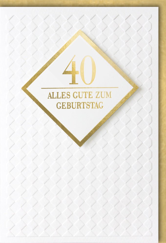 Geburtstagskarte 40. Jubiläum: Elegantes Gold - Weiß Design, Premiumqualität, Festliche Glückwunsch Doppelkarte
