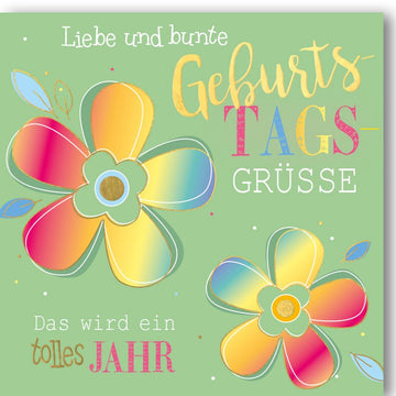 Geburtstagskarte - Bunte Blumen & Liebe Grüße, Frohsinn Festlichkeit Grußkarte, Happy Birthday Celebration Geschenk
