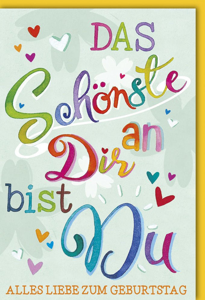 Geburtstagskarte bunte Schrift Das Schönste an Dir bist Du Herzen Blumen farbenfrohe Gestaltung ideal für Geburtstagswünsche mit Umschlag Geburtstagskarte bunte Schrift Das Schönste an Dir bist Du Herzen Blumen farbenfrohe Gestaltung ideal für Geburtstagswünsche mit Umschlag