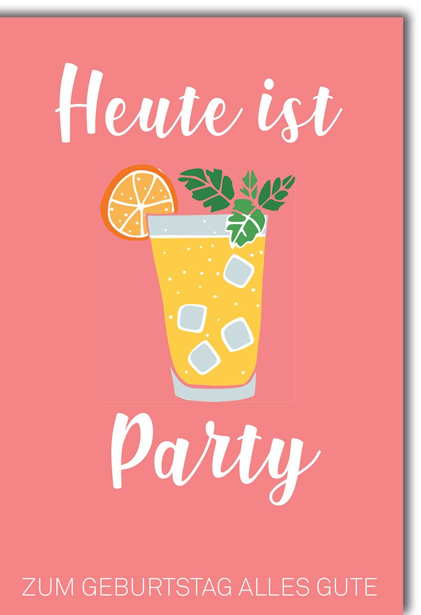 Geburtstagskarte Doppelkarte Anlässe Blankokarten Tiere Motiv Cocktailglas mit Eiswürfeln Orangenscheibe und Minzblättern Text Heute ist Party zum Geburtstag alles Gute mit Umschlag