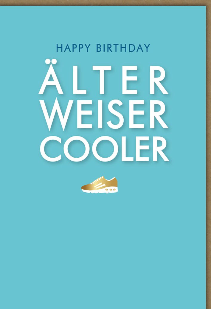 Geburtstagskarte für Männer - "Älter, Weiser, Cooler" mit Sneaker - Motiv | Witzige & Stilvolle Glückwunschkarte in Türkis | Modernes Design für Herrengeburtstag & Milestone Feiern | Perfektes Geschenk mit Humor für Jugendliche und Erwachsene