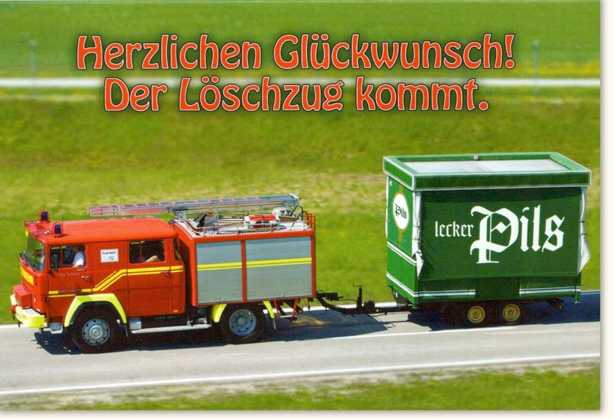 Geburtstagskarte für Männer - Witzige Glückwunsch Doppelkarte mit Herzl, Löschzug & Bier Motiv - Originelle Feuerwehr Pils Birthday Card - Lustige Gratulation & Feier Accessoire