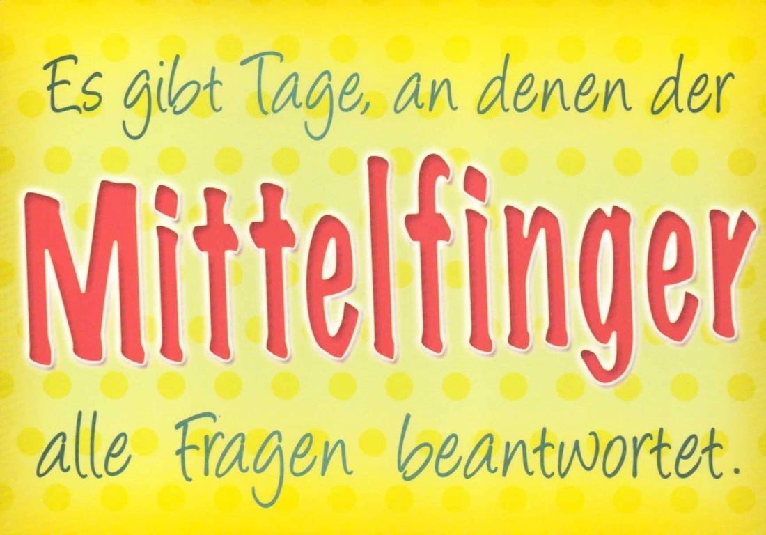 Geburtstagskarte Humor - Witzige Postkarte mit frechem Spruch und Mittelfinger - Motiv in Gelb, Lustige Scherz - Karte für Freunde, Spaßige Antwortkarte, Pointierte Kommunikation, Geschenkidee