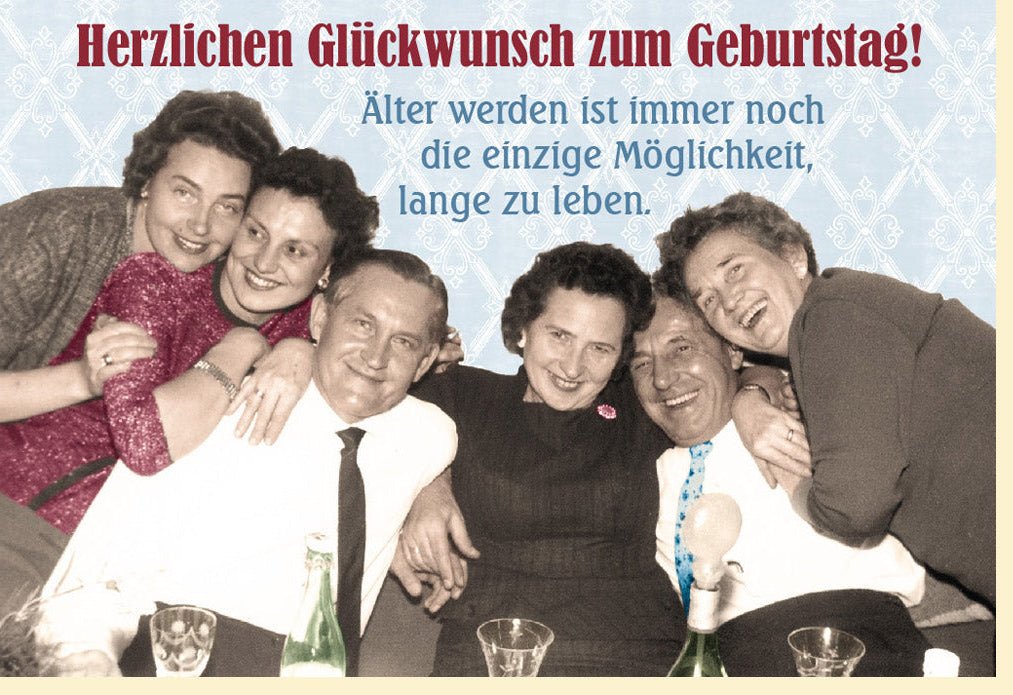 Geburtstagskarte Lustig Retro - Witzige Sprüche zum Älterwerden & Längerleben, Vintage Glückwünsche, Spaß & Freude, Humorvolles Geschenk, Doppelkarte mit Happy Birthday Funniest Cards