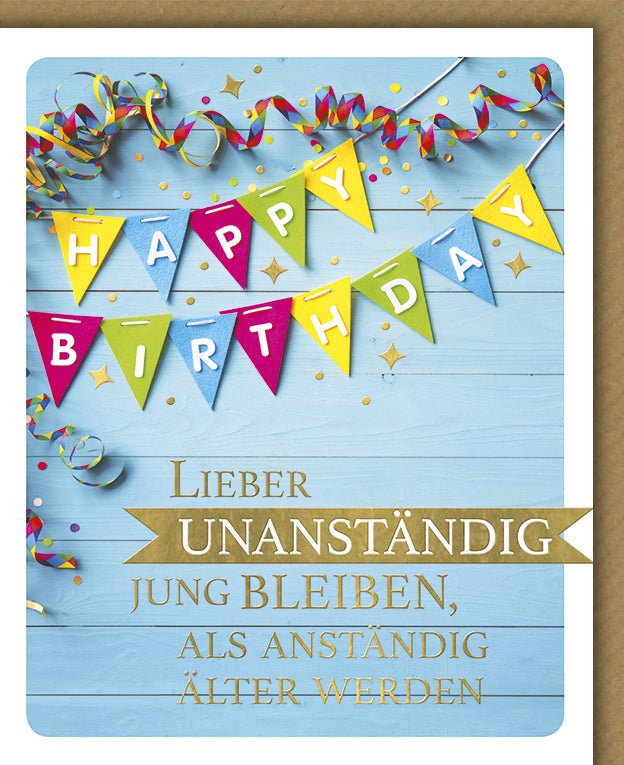 Geburtstagskarte - Lustige Doppelkarte mit Konfetti & Girlande, Humorvoller Spruch, Farbenfrohe Party - Feier Motive, Witzig & Unanständig für Junggebliebene