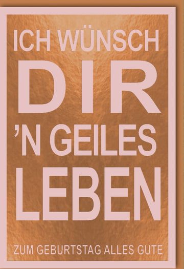 Geburtstagskarte - Lustige & Freche Glückwunschkarte mit Witzigem Spruch, Moderne Humorvolle Grußkarte für Party & Feier